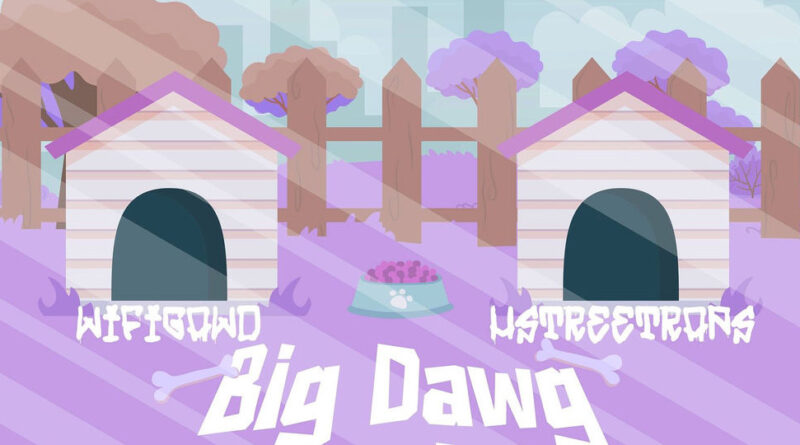 WiFiGawd & HStreetRaps - Big Dawg Chronicles