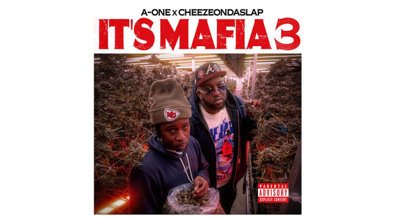 A-One & CheezeOnDaSlap - It's Mafia, Pt. 3