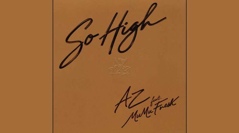 AZ & Mumu Fresh - So High
