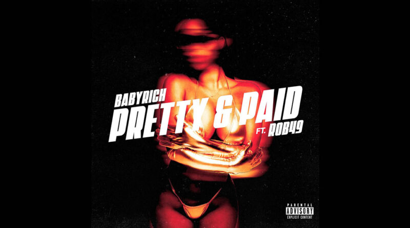 Baby Rich - Pretty & Paid