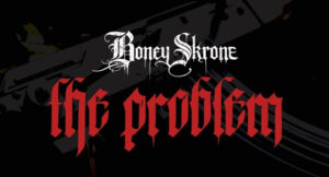 Boney Skrone - The Problem