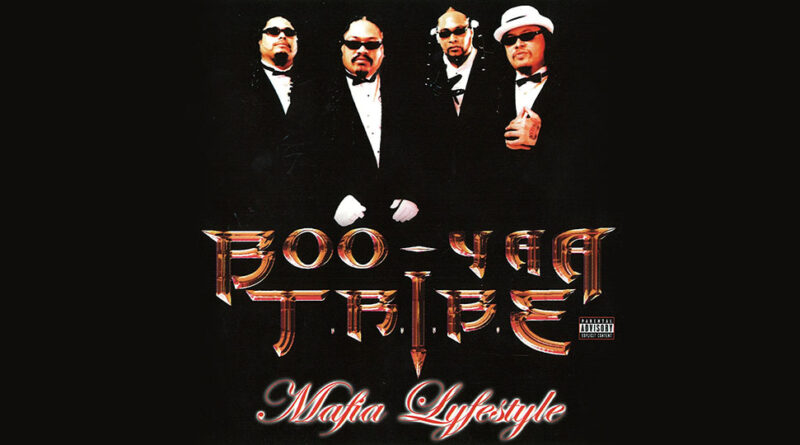 Boo-Yaa T.R.I.B.E. - Mafia Lyfestyle