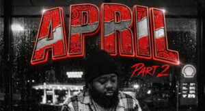 C.W. Da YoungBlood - April, Pt. 2