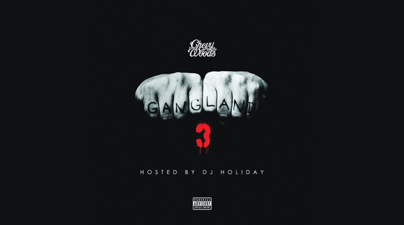 Chevy Woods - Gangland 3