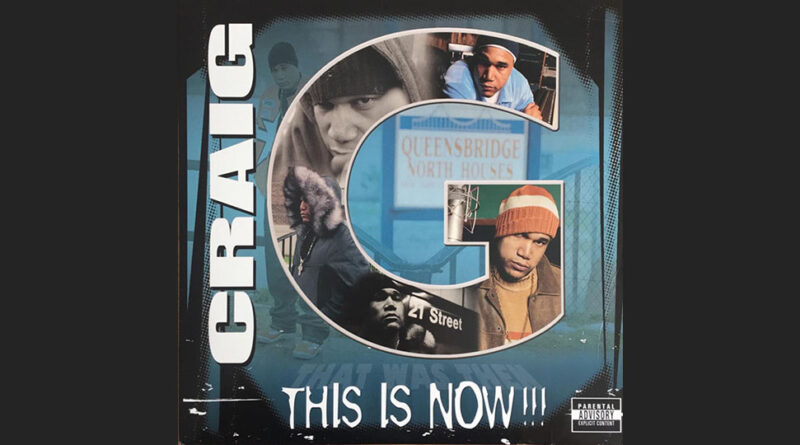 Craig G - This Is Now!!!