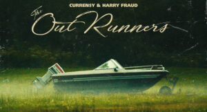 Curren$y & Harry Fraud - The OutRunners