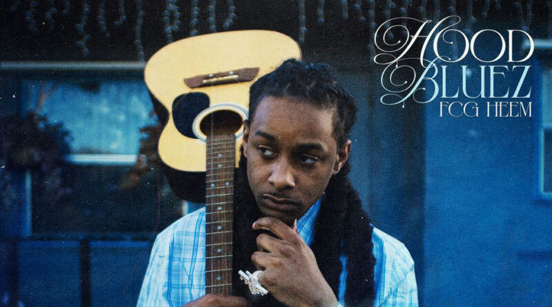 FCG Heem - Hood Bluez