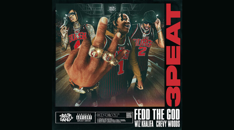 Fedd the God, Wiz Khalifa & Chevy Woods - 3Peat