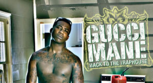 Gucci Mane - Back to the Traphouse