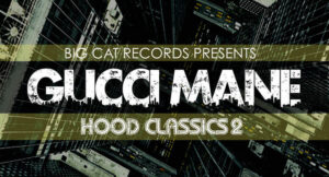 Gucci Mane - The Hood Classics 2