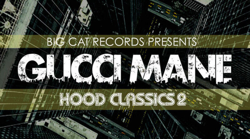 Gucci Mane - The Hood Classics 2