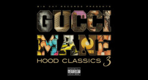 Gucci Mane - The Hood Classics 3