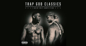 Gucci Mane - Trap God Classics I Am My Only Competition