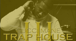 Gucci Mane - Trap House 3