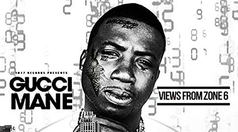 Gucci Mane - Views from Zone 6