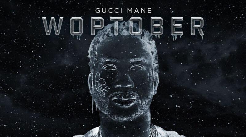 Gucci Mane - WopTober