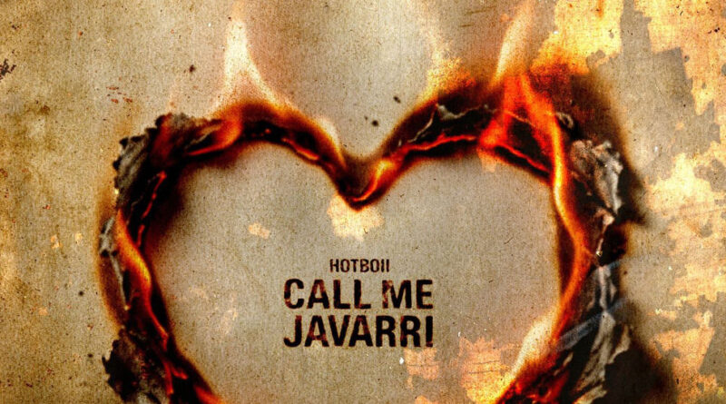 HOTBOII- Call Me Javarri