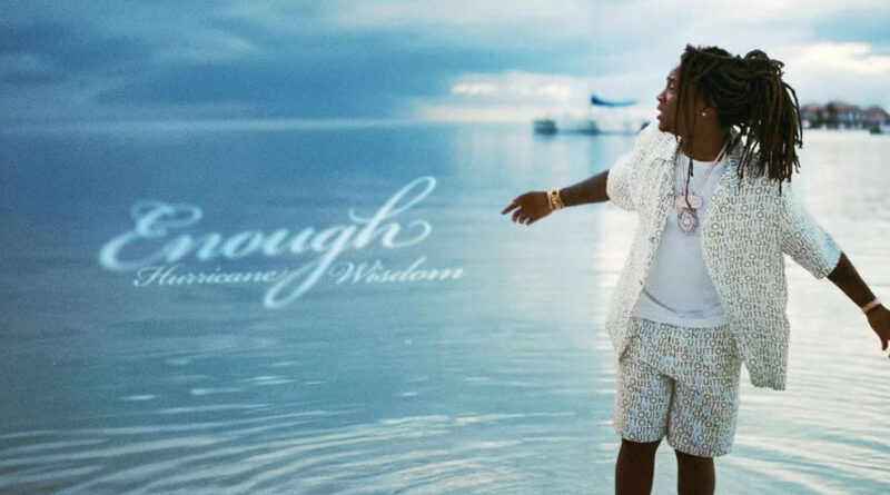 Hurricane Wisdom - Enough