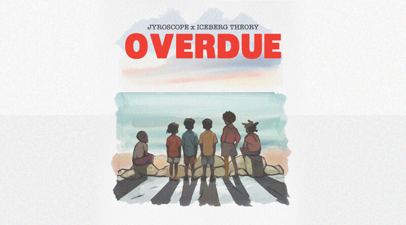 JYROSCOPE & Iceberg Theory - Overdue