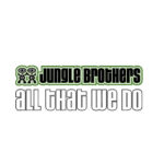 Jungle Brothers - All That We Do