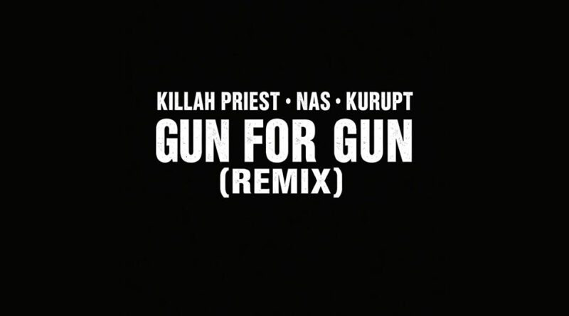 Killah Priest & Kurupt - Gun For Gun (Remix)