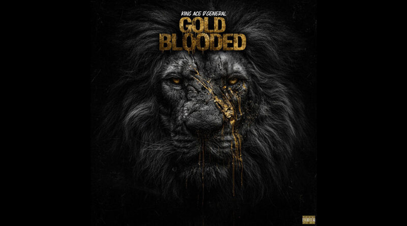 King Ace D'general - GOLD BLOODED