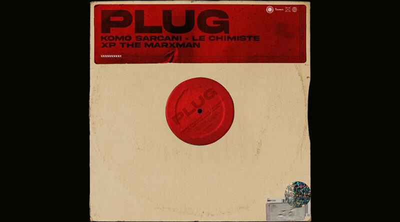 Komo Sarcani & XP the Marxman - Plug