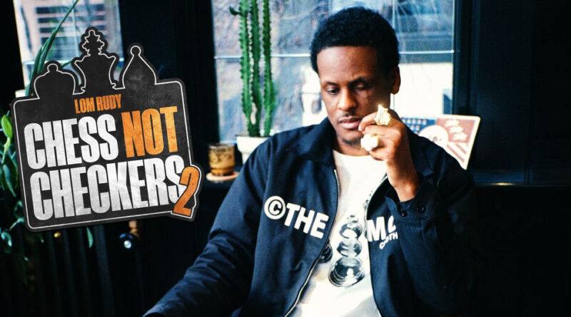 LOM Rudy - Chess Not Checkers 2