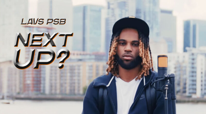 Lavs psb - Next Up - S6-E13, Pt.1