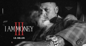Lil Dallas - I AM MONEY 3