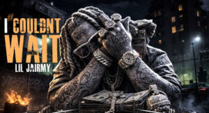 Lil Jairmy - I Couldn't Wait