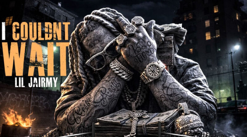 Lil Jairmy - I Couldn't Wait