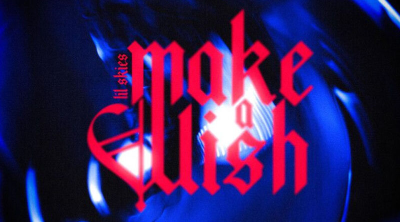 Lil Skies - Make A Wish