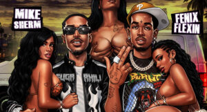 Mike Sherm & Fenix Flexin - Bang Broz