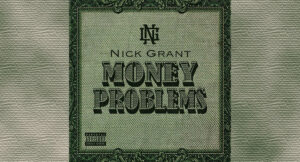 Nick Grant - Money Problems