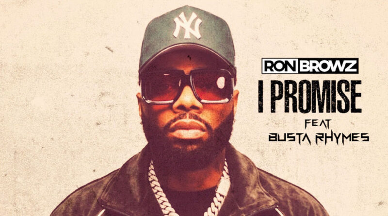 Ron Browz - I Promise