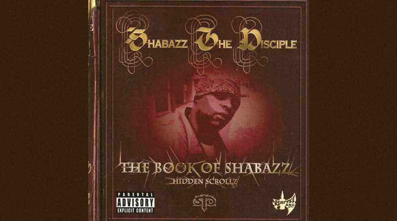 Shabazz The Disciple - The Book of Shabazz (Hidden Scrollz)