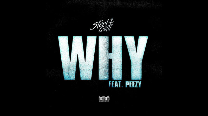 Sterl Gotti - Why