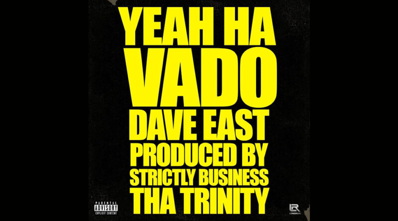 Vado & Dave East - Yeah Ha