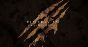 Wiz Khalifa - Cabin Fever 3