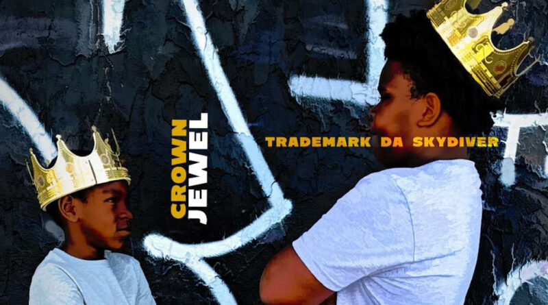 Young Roddy & Trademark Da Skydiver - Crown Jewel