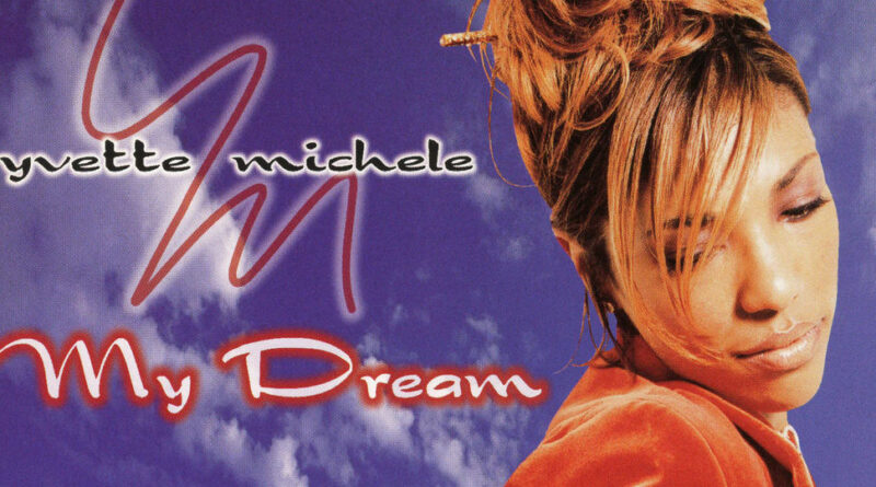 Yvette Michele - My Dream