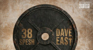 38 Spesh & Dave East - Heavy Burden