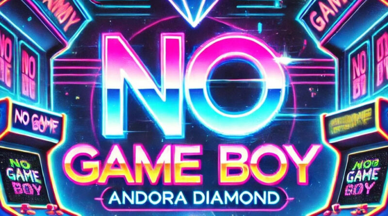 Andora Diamond - No Game Boy