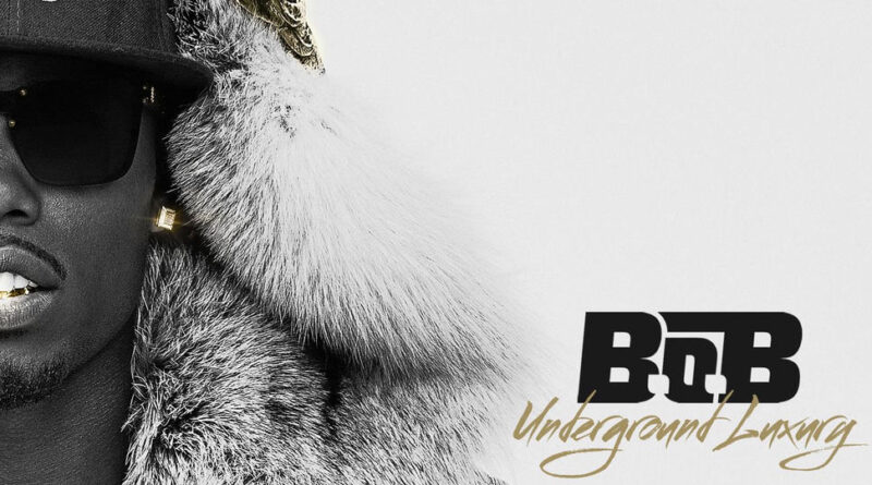 B.o.B - Underground Luxury