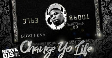 Bigg Feva - Change Yo Life