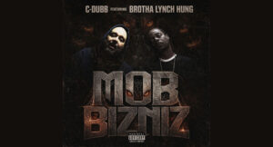C-Dubb - Mob Bizniz