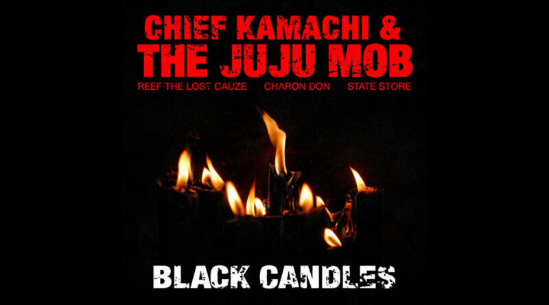 Chief Kamachi & The Juju Mob - Black Candles (Deluxe)