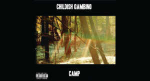 Childish Gambino - Camp