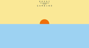 Childish Gambino - Kauai